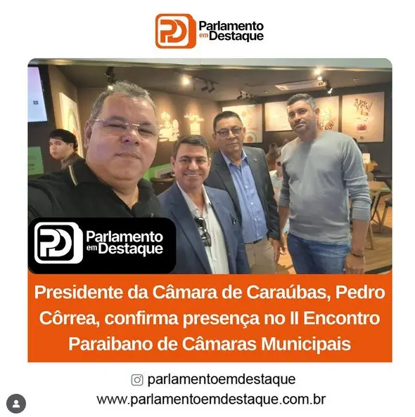 Encontro com Dinho Dowsley confirma presença de Caraúbas em evento parlamentar na capital