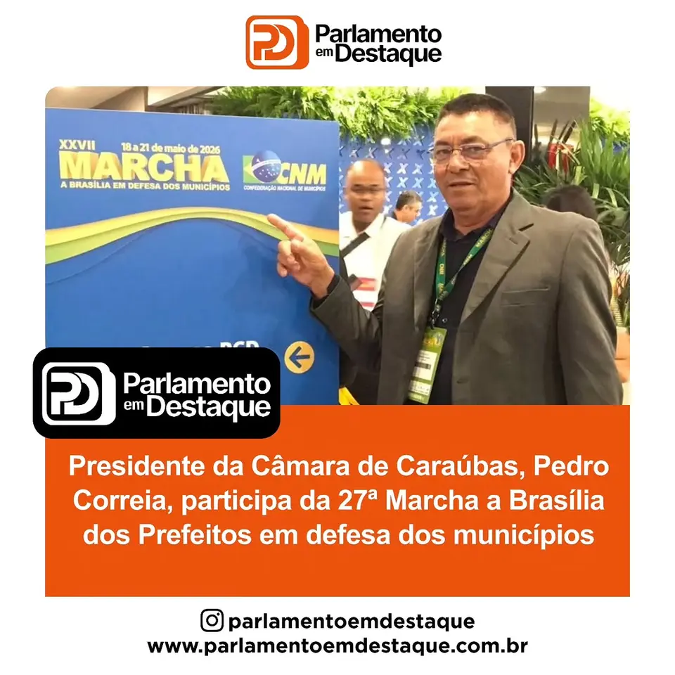 Presidente de Caraúbas participa da 27ª Marcha Nacional em Brasília