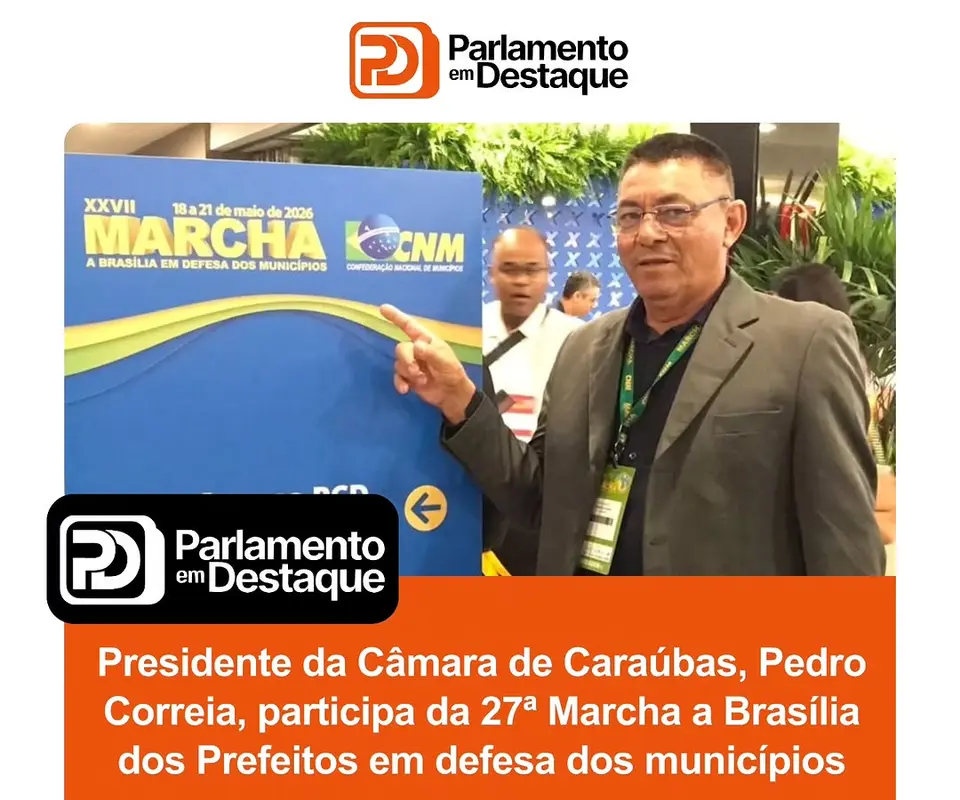 Presidente de Caraúbas participa da 27ª Marcha Nacional em Brasília